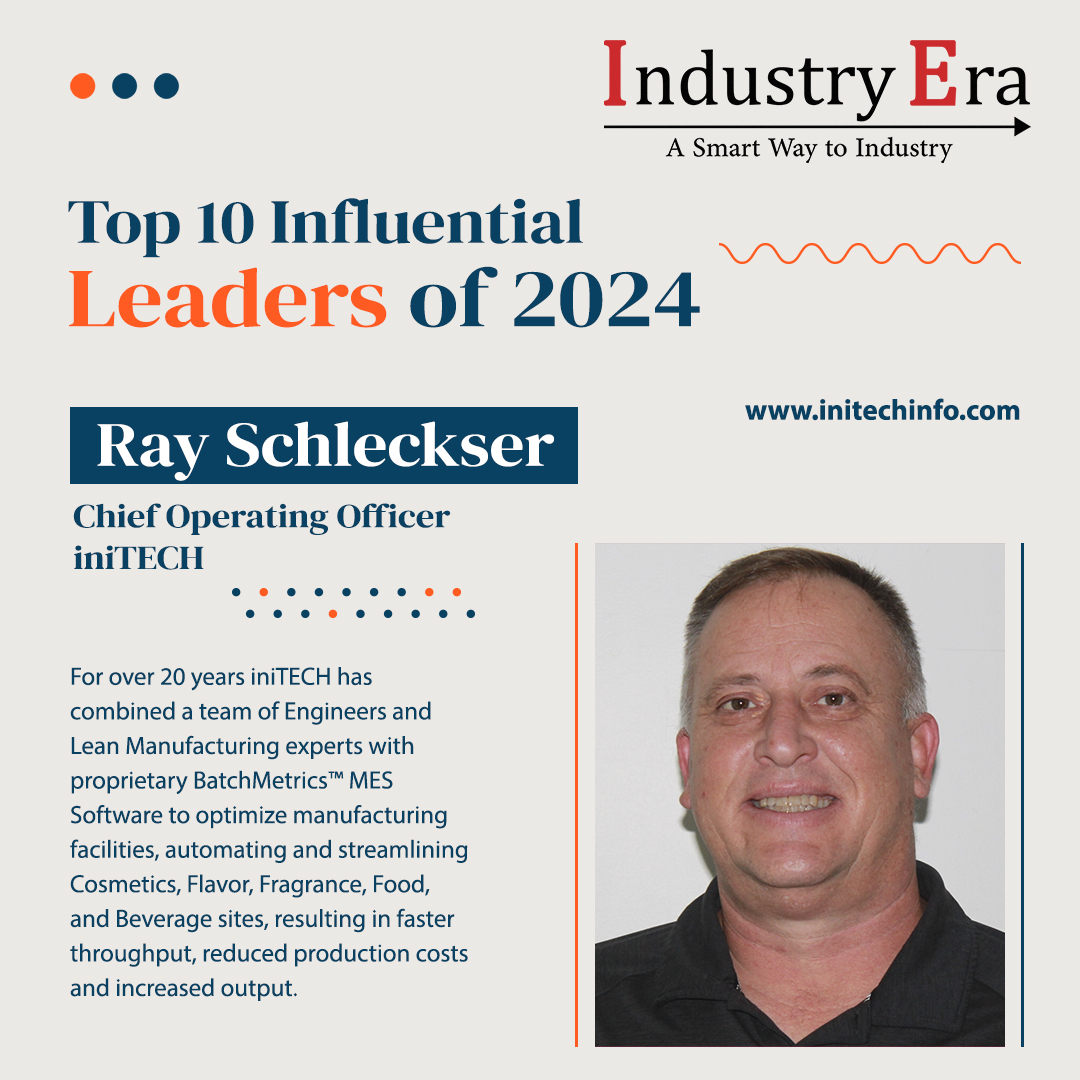 Ray Schleckser, Chief Operating Officer of iniTECH, Top 10 Influential ...